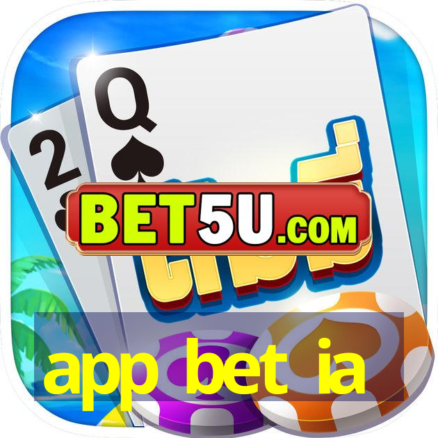 app bet ia